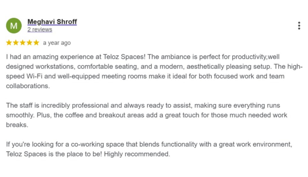 Google review by Meghavi Shroff — 5 stars: amazing experience at Teloz Spaces with great ambiance, Wi-Fi, meeting rooms, and professional staff.